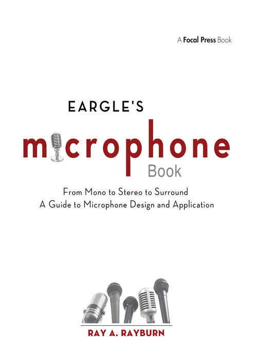 Title details for Eargle's the Microphone Book by Ray Rayburn - Available